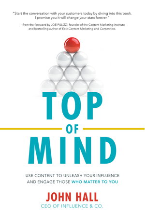 Cover art for Top of Mind: Use Content to Unleash Your Influence and Engage Those Who Matter To You