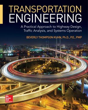 Cover art for Transportation Engineering: A Practical Approach to Highway Design, Traffic Analysis, and Systems Operation