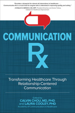 Cover art for Communication Rx: Transforming Healthcare Through Relationship-Centered Communication