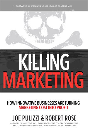 Cover art for Killing Marketing: How Innovative Businesses Are Turning Marketing Cost Into Profit