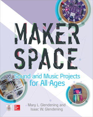 Cover art for Makerspace Sound And Music Projects For All Ages