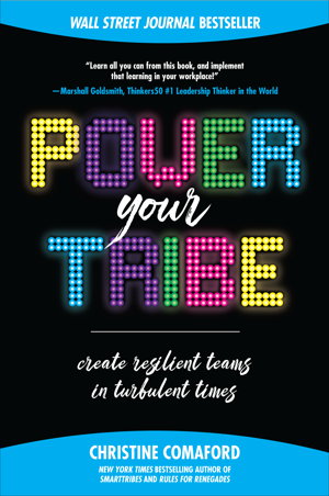 Cover art for Power Your Tribe: Create Resilient Teams in Turbulent Times