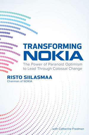Cover art for Transforming NOKIA: The Power of Paranoid Optimism to Lead Through Colossal Change