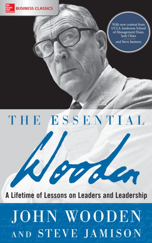Cover art for The Essential Wooden: A Lifetime of Lessons on Leaders and Leadership