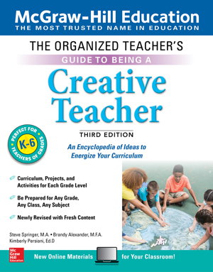 Cover art for The Organized Teacher's Guide to Being a Creative Teacher Grades K-6