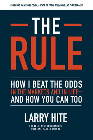 Cover art for The Rule: How I Beat the Odds in the Markets and in Life-and How You Can Too