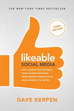 Cover art for Likeable Social Media How To Delight Your Customers Create an Irresistible Brand & Be Generally Amazin