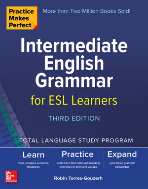 Cover art for Practice Makes Perfect: Intermediate English Grammar for ESL Learners, Third Edition