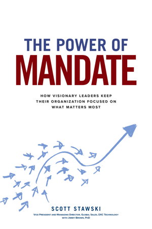 Cover art for The Power of Mandate: How Visionary Leaders Keep Their Organization Focused on What Matters Most