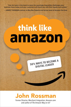 Cover art for Think Like Amazon 50 1 2 Ideas to Become a Digital Leader