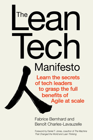 Cover art for The Lean Tech Manifesto: Learn the Secrets of Tech Leaders to Grasp the Full Benefits of Agile at Scale