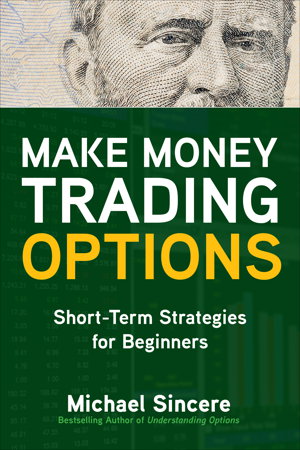 Cover art for Make Money Trading Options: Short-Term Strategies for Beginners