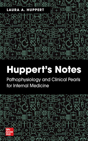 Cover art for Huppert's Notes: Pathophysiology and Clinical Pearls for Internal Medicine