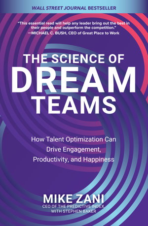 Cover art for The Science of Dream Teams: How Talent Optimization Can Drive Engagement, Productivity, and Happiness
