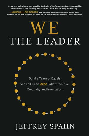 Cover art for We the Leader: Build a Team of Equals Who All Lead AND Follow to Drive Creativity and Innovation