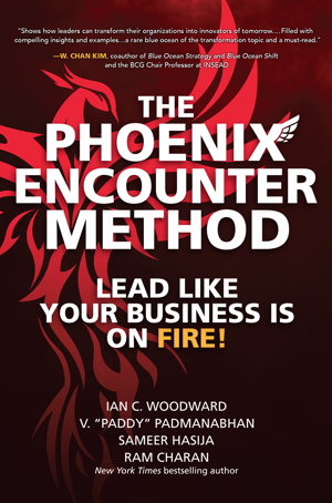 Cover art for The Phoenix Encounter Method: Lead Like Your Business Is on Fire!