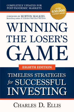 Cover art for Winning the Loser's Game: Timeless Strategies for Successful Investing, Eighth Edition