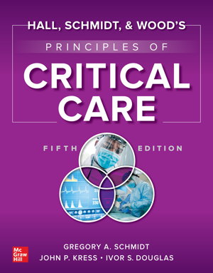 Cover art for Hall, Schmidt, and Wood's Principles of Critical Care, Fifth Edition