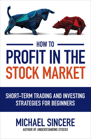 Cover art for How to Profit in the Stock Market: Short-Term Trading and Investing Strategies for Beginners