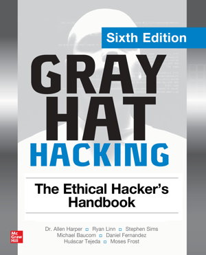 Cover art for Gray Hat Hacking: The Ethical Hacker's Handbook, Sixth Edition