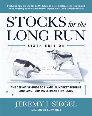 Cover art for Stocks for the Long Run The Definitive Guide to Financial Market Returns & Long-Term Investment Strategies Sixth Editi