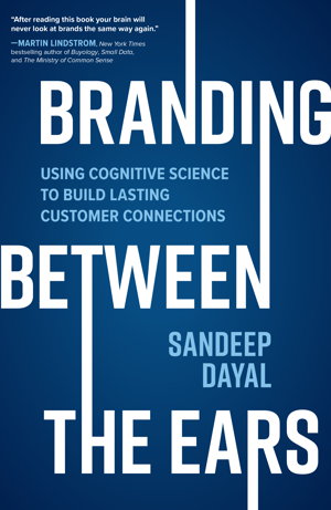 Cover art for Branding Between the Ears: Using Cognitive Science to Build Lasting Customer Connections