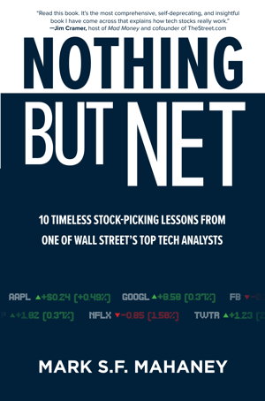 Cover art for Nothing But Net: 10 Timeless Stock-Picking Lessons from One of Wall Street's Top Tech Analysts