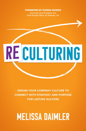 Cover art for ReCulturing: Design Your Company Culture to Connect with Strategy and Purpose for Lasting Success