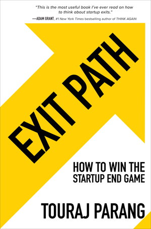 Cover art for Exit Path: How to Win the Startup End Game