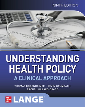 Cover art for Understanding Health Policy: A Clinical Approach, Ninth Edition