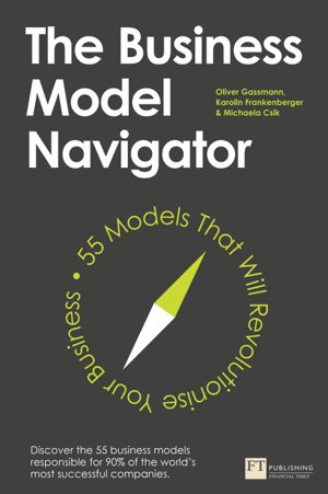 Cover art for The Business Model Navigator 55 Models That Will
