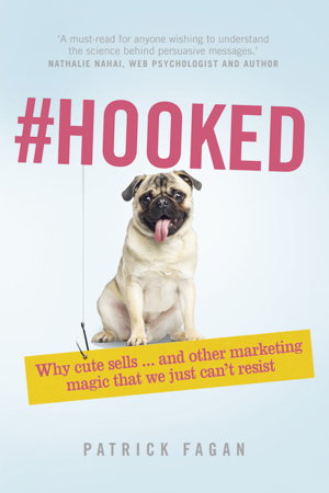 Cover art for Hooked Why Cute Sells...and Other Marketing Magic That We Just Can't Resist