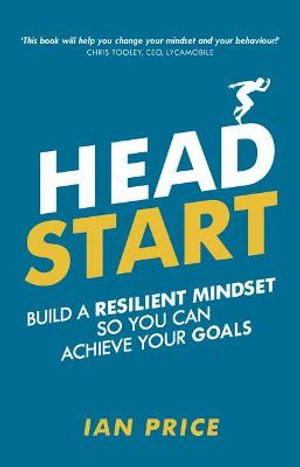 Cover art for Head Start Build a resilient mindset so you can achieve yourgoals