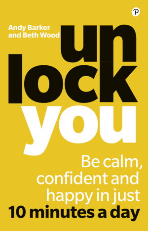 Cover art for Unlock You Be calm confident and happy in just 10 minutes a day