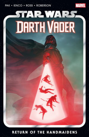 Cover art for Star Wars Darth Vader By Greg Pak Vol. 6 - Return Of The Handmaidens