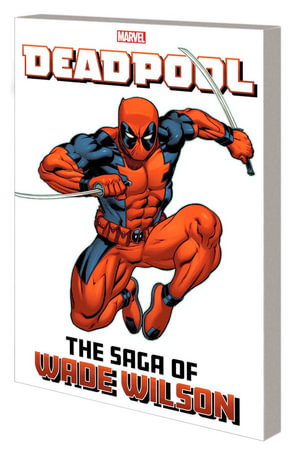Cover art for Deadpool: The Saga Of Wade Wilson