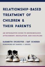 Cover art for Relationship-Based Treatment of Children and Their Parents