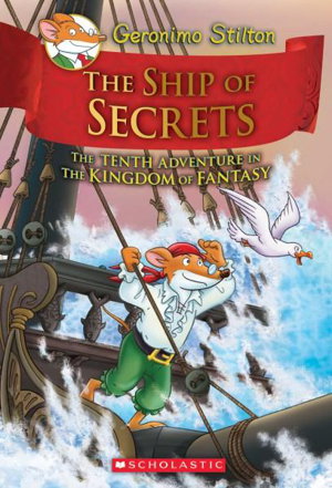 Cover art for Ship of Secrets 10 Geronimo Stilton the Kingdom of Fantasy