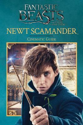 Cover art for Fantastic Beasts and Where to Find Them. Newt Scamander Cinematic Guide