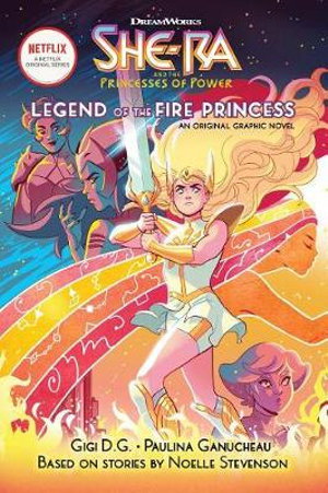 Cover art for The Legend of the Fire Princess (She-Ra Graphic Novel #1)