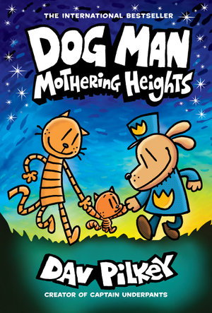 Cover art for Dog Man 10: Mothering Heights (the new blockbusting international bestseller)
