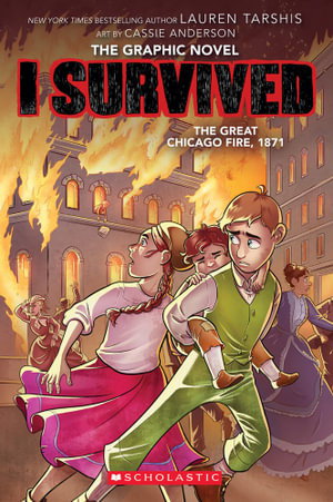 Cover art for I Survived the Great Chicago Fire, 1871  (the Graphic Novel)