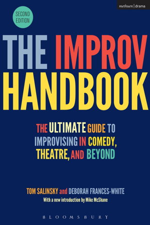 Cover art for The Improv Handbook The Ultimate Guide to Improvising in Comedy Theatre and Beyond