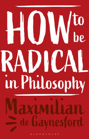 Cover art for How to be Radical in Philosophy