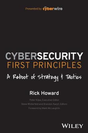 Cover art for Cybersecurity First Principles: A Reboot of Strategy and Tactics