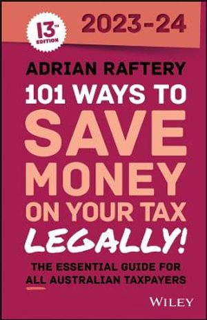 Cover art for 101 Ways to Save Money on Your Tax - Legally! 2023-2024