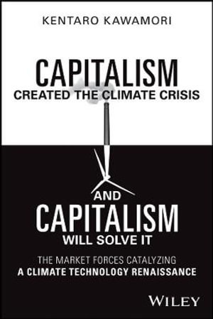 Cover art for Capitalism Created the Climate Crisis and Capitalism Will Solve It