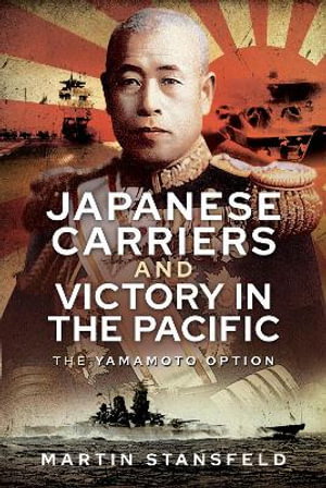Cover art for Japanese Carriers and Victory in the Pacific