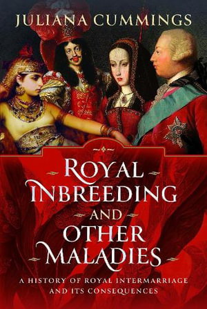 Cover art for Royal Inbreeding and Other Maladies