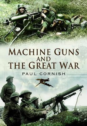 Cover art for Machine-Guns and the Great War